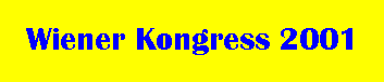 Vienna Congress 2001