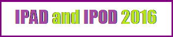 IPAD and IPOD 2016